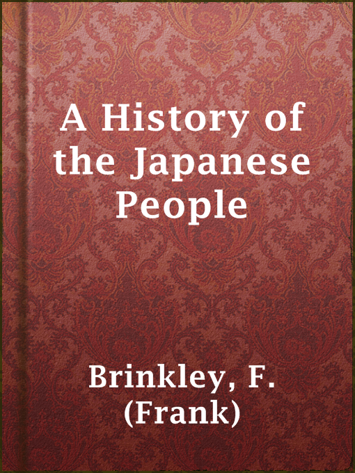 Title details for A History of the Japanese People by F. (Frank) Brinkley - Wait list